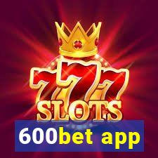 600bet app